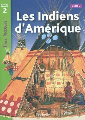 Les Indiens d'Amérique, cycle 2: niveau de lecture 2