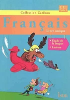 Français CE1, cycle 2: livre unique : étude de langue, lecture