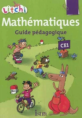 Litchi: mathématiques CE1 : guide pédagogique