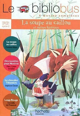 Loup-Rouge: La soupe au caillou : et autres histoires