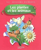 Les plantes et les animaux, cycle 2