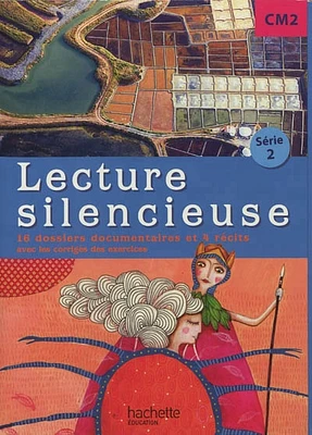 Lecture silencieuse, CM2, série 2: 16 dossiers documentaires et 4