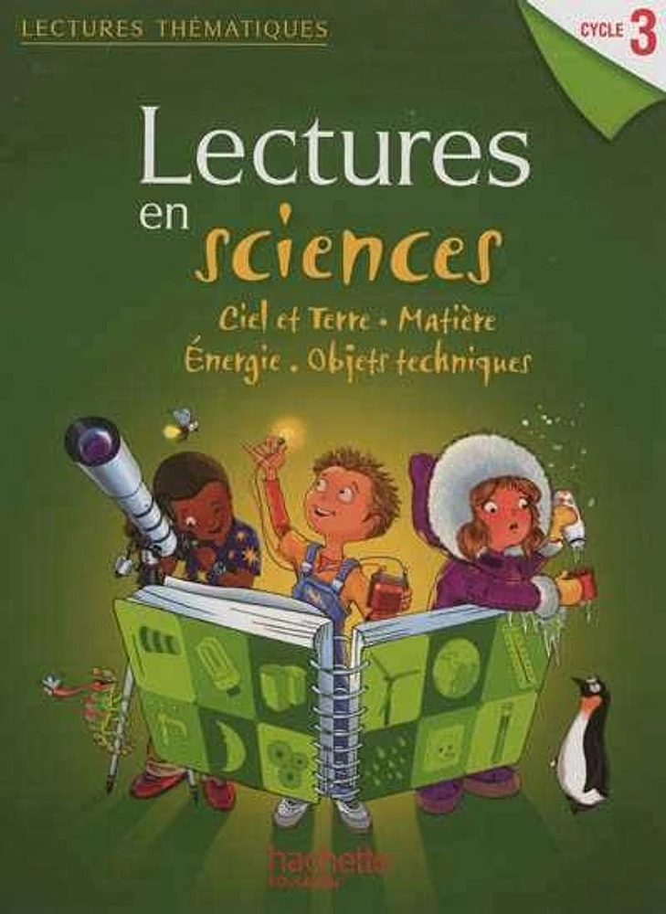 Lectures en sciences cycle 3: ciel et terre, matière, énergie, ob