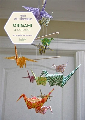 Origami: 30 modèles et 100 coloriages à réaliser