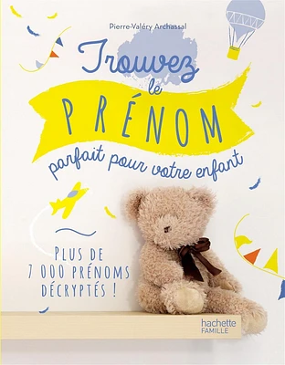 Trouver le prénom parfait pour votre enfant : plus de 7000...