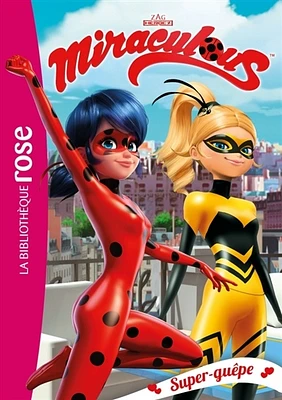 Miraculous T.16 : Super-guêpe