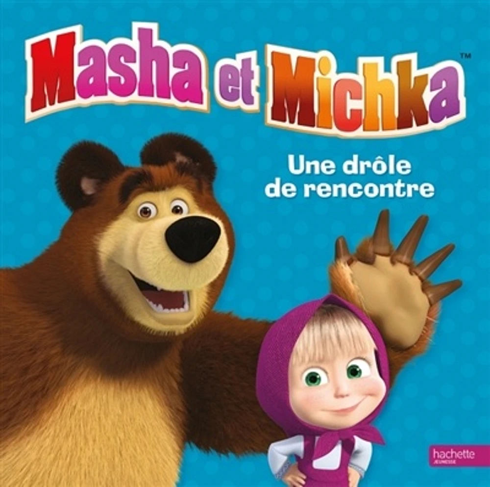 Masha et Michka: une drôle de rencontre