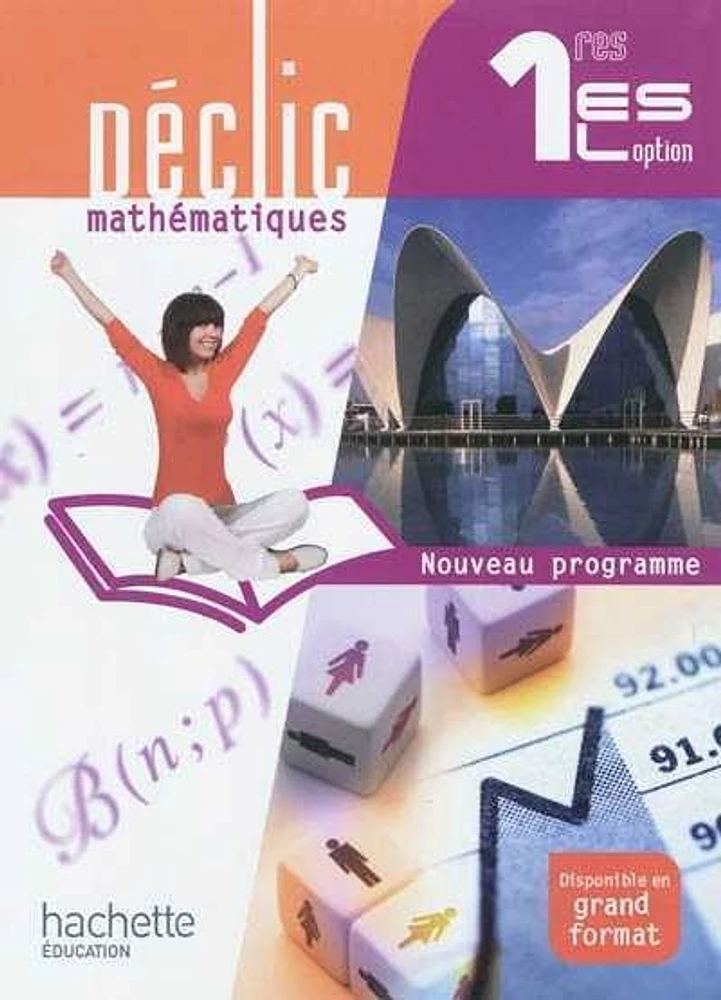 Déclic mathématiques 1re ES, L option: nouveau programme : format