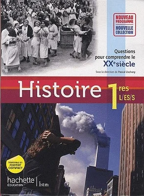 Histoire 1res L, ES, S: questions pour comprendre le XXe siècle :