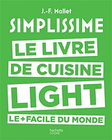 Simplissime : Le livre de cuisine light le + simple du monde