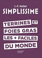 Simplissime : Terrines et foie gras les plus faciles du monde