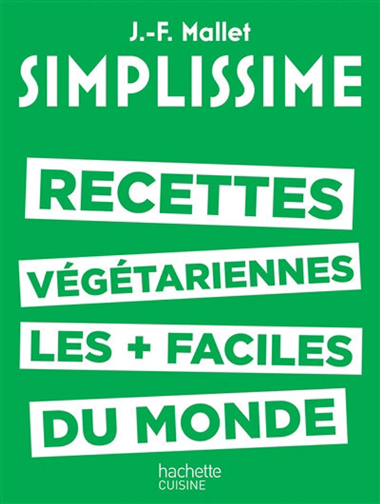 Simplissime: les recettes végétariennes les plus faciles du monde