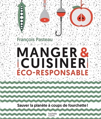 Manger et cuisiner éco-responsable