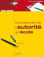 La construction de l'autorité à l'école: école primaire