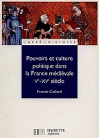 Pouvoirs et culture dans la France médiévale, Ve-XVe siècle