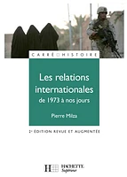 Les relations internationales de 1973 à nos jours