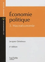 Economie politique T.3: Macroéconomie: Economie-gestion