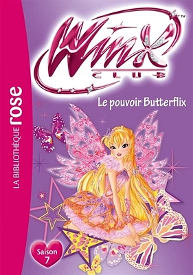 Winx Club T.59 : Le pouvoir Butterflix