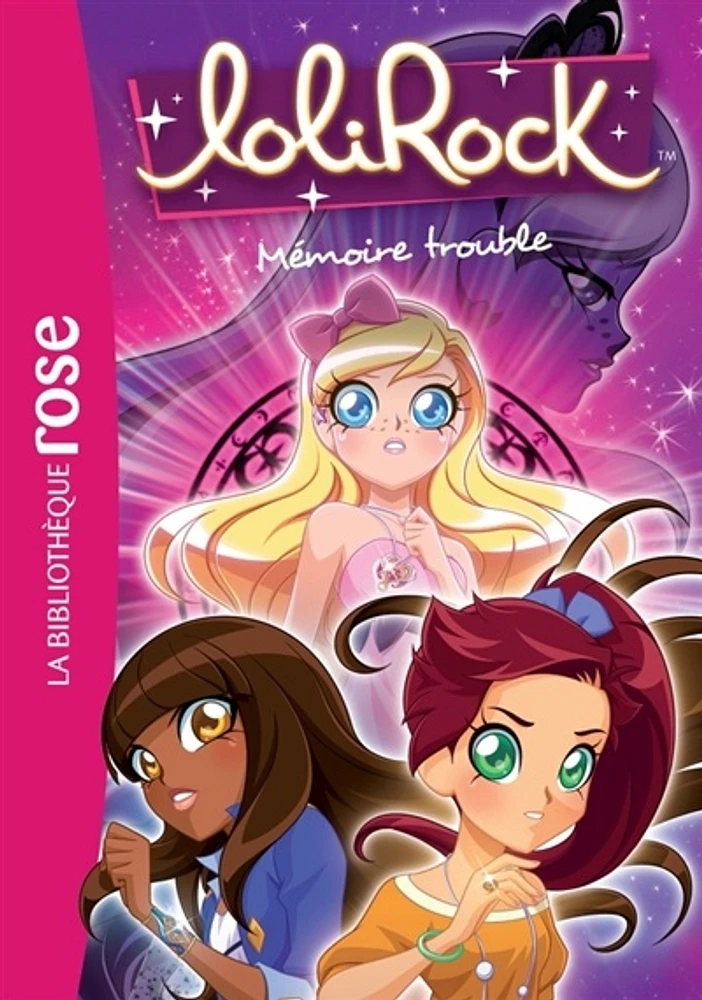 Lolirock T.4 : Mémoire trouble