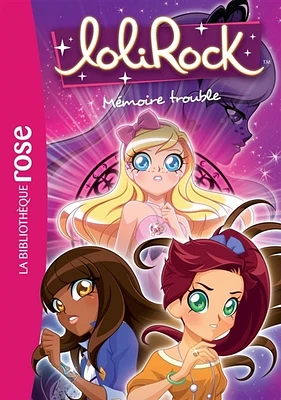 Lolirock T.4 : Mémoire trouble