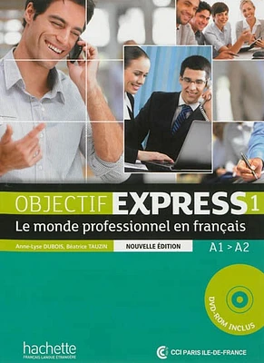 Objectif express 1: le monde professionnel en français : A1-A2