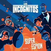 Les Incognitos. Super espion