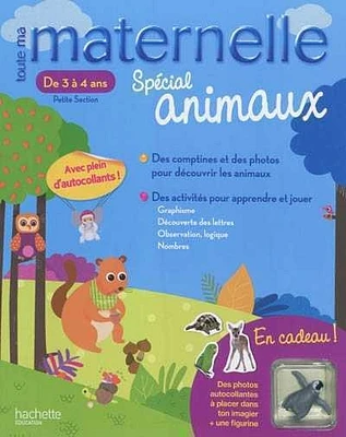 Toute ma maternelle, spécial animaux, de 3 à 4 ans, petite sectio