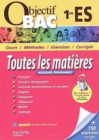 1re ES, toutes les matières: cours, méthodes, exercices, corrigés