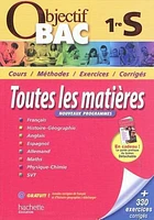 1re S, toutes les matières: cours, méthodes, exercices, corrigés