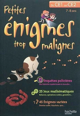 Petites énigmes trop malignes (du CE1 au CE2, 7-8 ans)