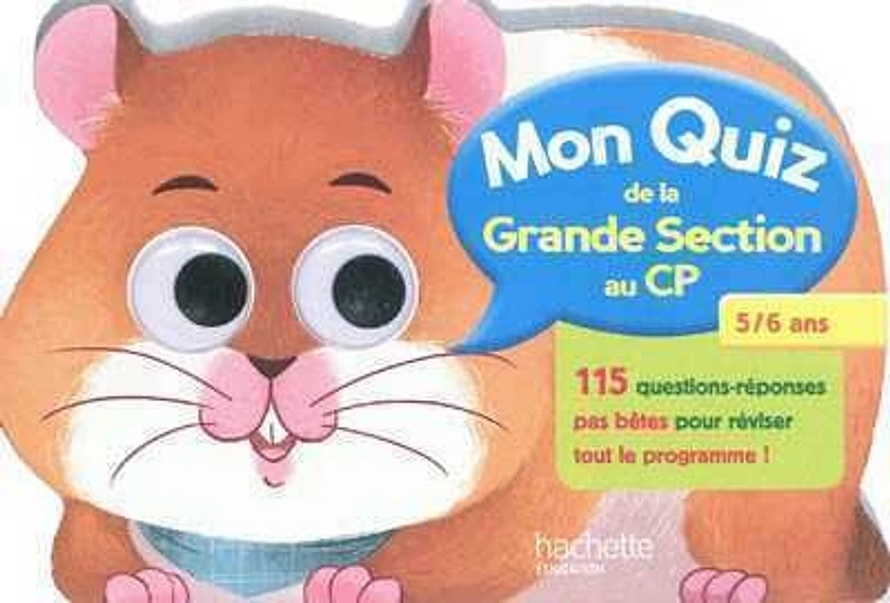 Mon quiz de la grande section au CP, 5-6 ans: 115 questions-répon