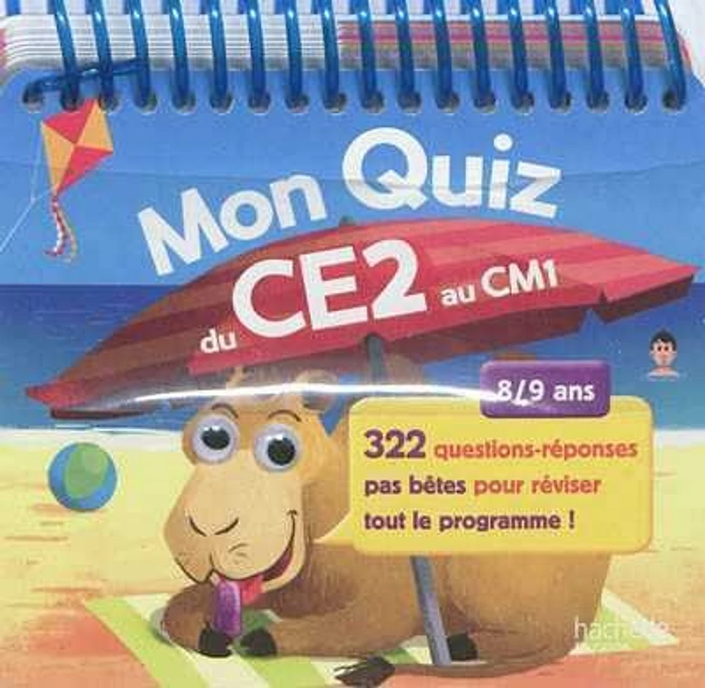 Mon quiz du CE2 au CM1, 8-9 ans: 322 questions-réponses pas bêtes