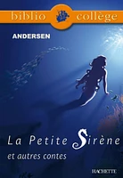 Bibliocollège- La Petite Sirène et autres contes, Andersen