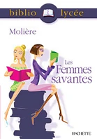 Bibliolycée - Les Femmes savantes, Molière