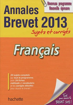 Français: annales brevet 2013, sujets et corrigés