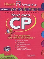 Tout mon CP, 6-7 ans: pour progresser dans toutes les matières !