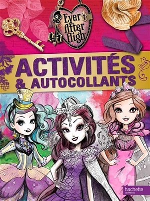 Ever After High: activités et autocollants