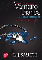 Vampire Diaries T.5 : L'ultime crépuscule