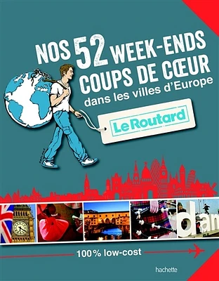 Nos 52 week-ends coups de coeur dans les villes d'Europe