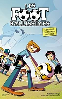 Les Footballissimes T.7 : Qui a volé le penalty ?