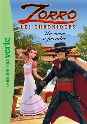 Zorro : les chroniques T.3 : Un coeur à prendre