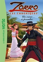 Zorro : les chroniques T.3 : Un coeur à prendre