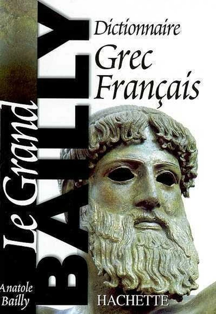 Dictionnaire grec-français : Le Grand Bailly