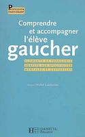 Comprendre et accompagner l'élève gaucher