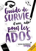 Guide de survie pour les ados écrit par une ado