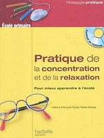 Pratique de la concentration et de la relaxation (+cd)