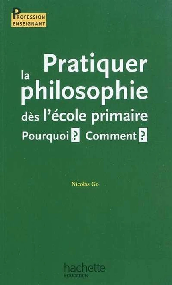 Pratiquer la philosophie dès l'école primaire