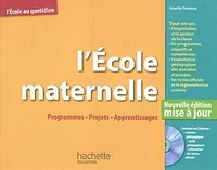 L'école maternelle: programmes, projets, apprentissages