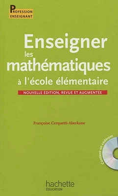 Enseigner les mathématiques à l'école élémentaire (+ cédérom)