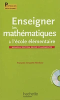 Enseigner les mathématiques à l'école élémentaire (+ cédérom)